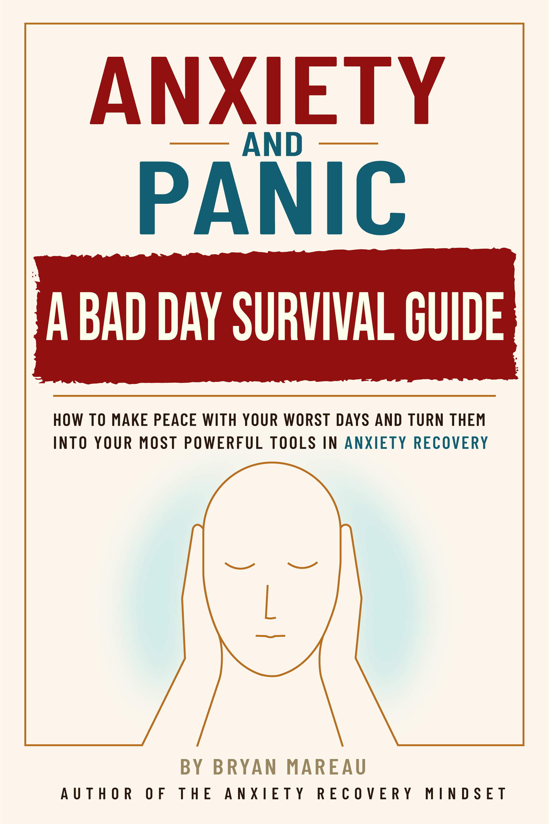 Anxiety and Panic: A Bad Day Survival Guide — book cover